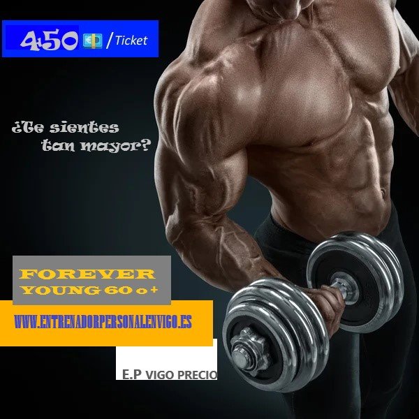 Plan FOREVER YOUNG 60 O + entrenador personal Vigo precio