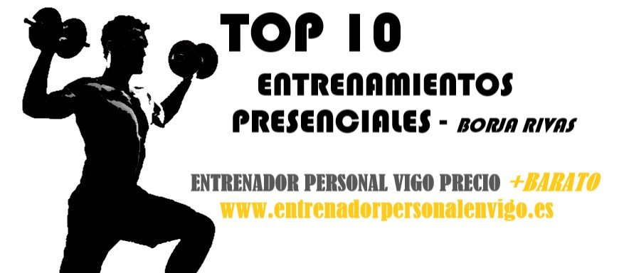 TOP 10 ENTRENAMIENTOS PRESENCIALES entrenador personal Vigo precio barato